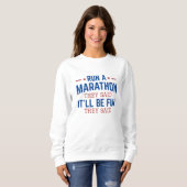 Sweatshirt Diriger Un Marathon Ils Ont Dit Que Ça Serait Amus (Devant entier)