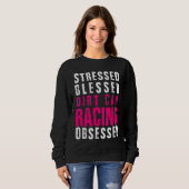 Sweatshirt DIrt Car Racing Dirt Track Racing Quote (Devant entier)