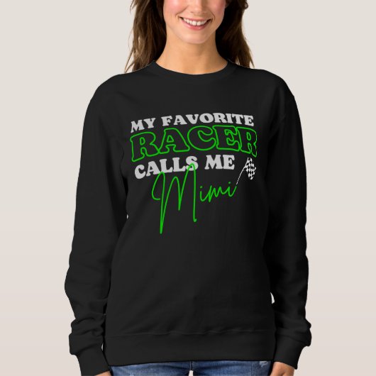 Sweatshirt Dirt Track Racing Sayings My Favorite Racer Calls  (Devant)
