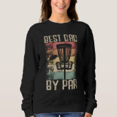 Sweatshirt Disc Golf Dad  Best Dad By Par   Disc Golf (Devant)