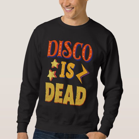 Sweatshirt Disco Is Dead Funky Party 70s 60s Groove For Dance (Devant)