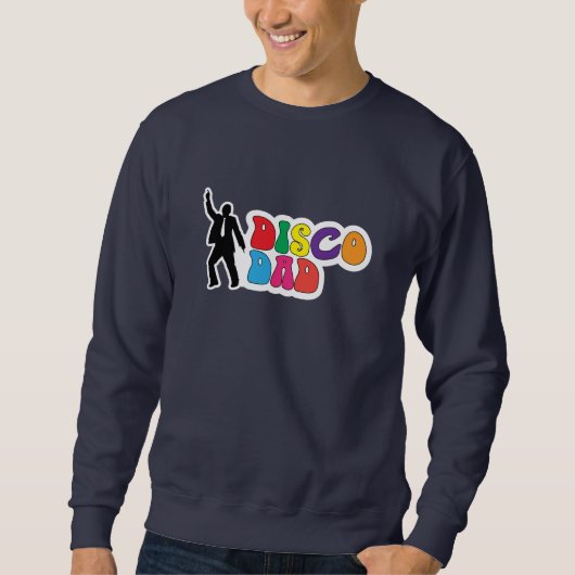 Sweatshirt Disco Papa - Drôle Fête des pères (Devant)