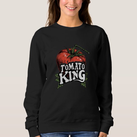 Sweatshirt Discours drôle de tomate pour le roi et les tomate (Devant)