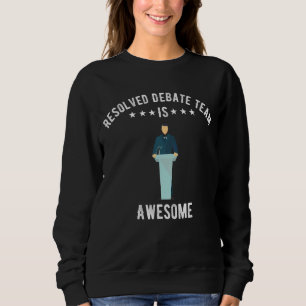 Sweatshirt Discours Les Hommes Résolu L'Équipe De Débat Est S