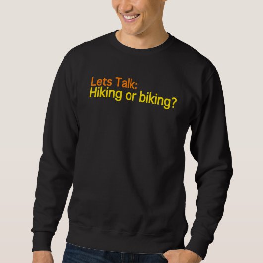 Sweatshirt Discutons Randonnée Ou Cyclisme Choix D'exercice (Devant)