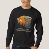 Sweatshirt Disk Golf Est Juste Randonnée Golfer Dit Disk Golf (Devant)