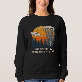 Sweatshirt Disk Golf Est Juste Randonnée Golfer Dit Disk Golf