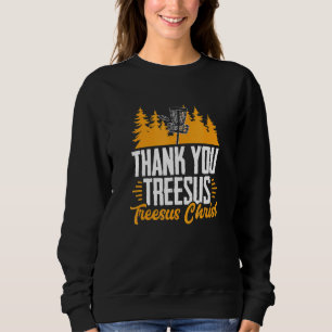 Sweatshirt Disque Golf Jesus Treesus Tree Sus Frisbee Frolf D
