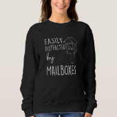 Sweatshirt Distracted by Mailboxes Postal Worker (Devant)