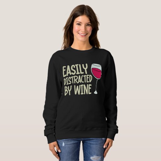 Sweatshirt Distracted By Wine Drinking  Drinker Sayings Graph (Devant entier)