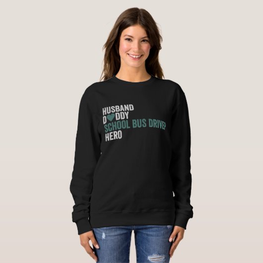 Sweatshirt Distressed School Bus Driver  Husband Daddy School (Devant entier)