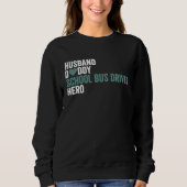 Sweatshirt Distressed School Bus Driver  Husband Daddy School (Devant)