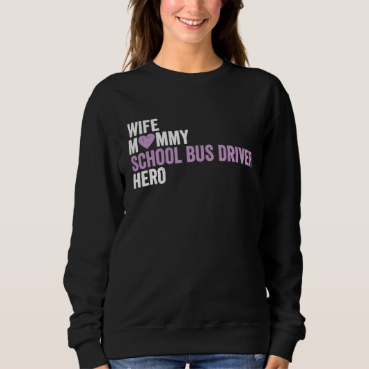Sweatshirt Distressed School Bus Driver Wife Mommy School Bu (Devant)