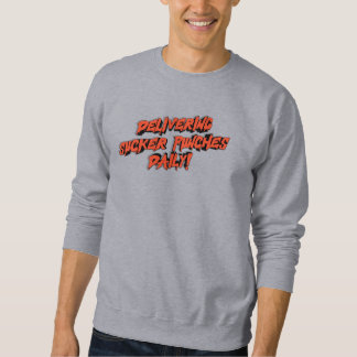 Sweatshirt Distribuer des coups de poing sucrés quotidienneme