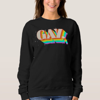 Sweatshirt Dit Gay Dit Gay Stay Gay Stay Pride Lgbtq Drapeau