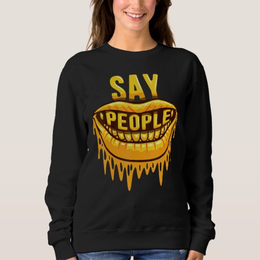 Sweatshirt Dites à des gens du fromage (Devant)
