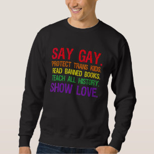 Sweatshirt Dites Gay Protégez les enfants trans lisent les li