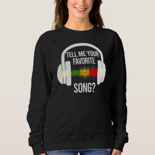 Sweatshirt Dites-moi votre chanson préférée casque brise-glac