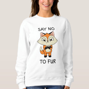 Sweatshirt Dites non à Fur - Triste Fox