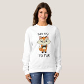 Sweatshirt Dites non à Fur - Triste Fox (Devant entier)