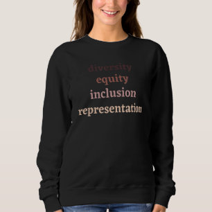 Sweatshirt Diversité Équité Inclusion Représentation Politiqu
