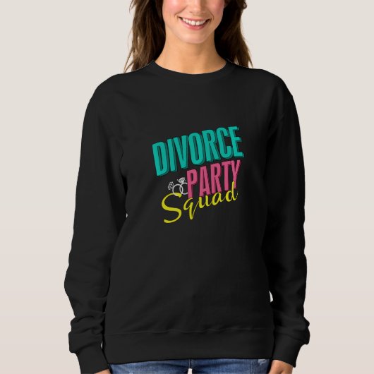 Sweatshirt Divorce Party Squad Funny Divorcee (Devant)