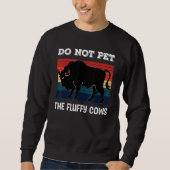 Sweatshirt Do Not Pet The Fluffy Cows Bison_2 (Devant)