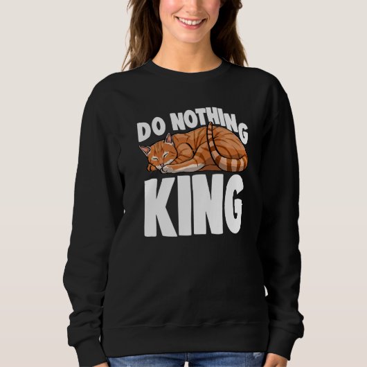 Sweatshirt Do Nothing King Sleeping Cat Cat Kitten (Devant)