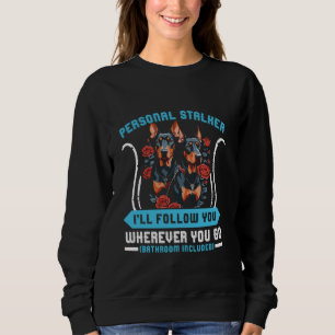 Sweatshirt Doberman Chien STALKER PERSONNEL JE VOUS SUIVRAI D