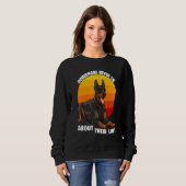 Sweatshirt Dobermans Never Lie About Their Love Doberman Brea (Devant entier)