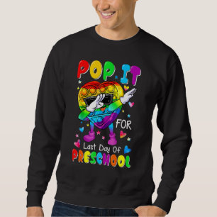 Sweatshirt Dock Pop It Push It For Last Day Of Preschool T