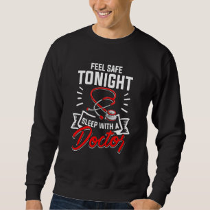 Sweatshirt Docteur en médecine Ressentez-vous en sécurité ce