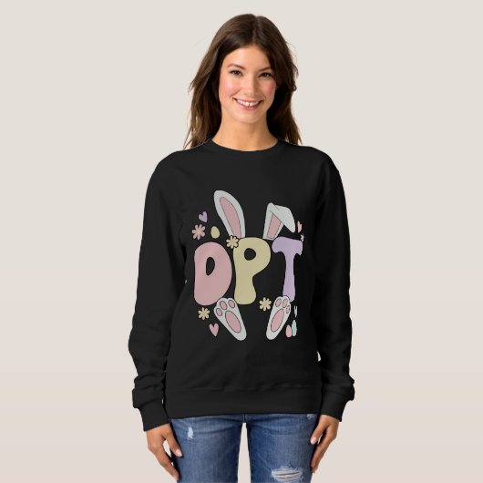 Sweatshirt Doctor Of Physical Therapy Easter Bunny DPT Easter (Devant entier)