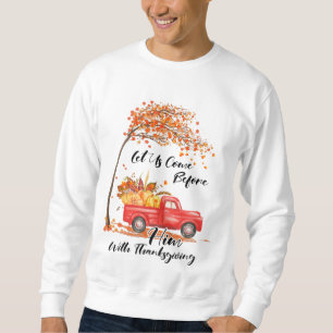 Sweatshirt Doctorat Venez avant lui avec Thanksgiving Costum