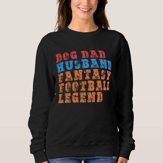 Sweatshirt Dog Dad Husband Fantasy Football Legend  Mens Retr (Devant)