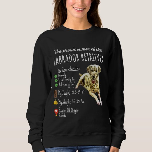 Sweatshirt Dog Lover | the Proud Owner Of Labrador Retriever (Devant)