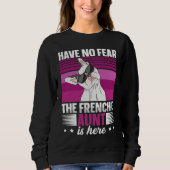 Sweatshirt Dog Quote for a Frenchie aunt (Devant)