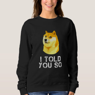 Sweatshirt Dogecoin Je T'Ai Dit Tellement Doge Crypto Mème Tr