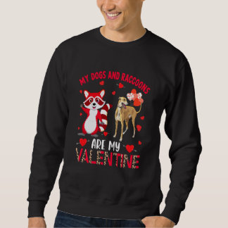 Sweatshirt Dogs And Raccoons Are My Valentine Whippet With Ra