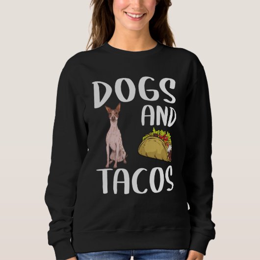 Sweatshirt Dogs And Tacos American Hairless Terrier Mexican F (Devant)