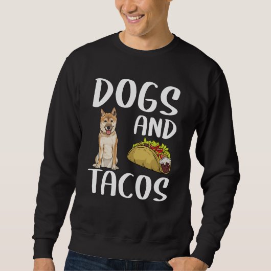 Sweatshirt Dogs And Tacos Shiba Inu Mexican Food (Devant)