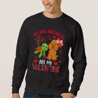 Sweatshirt Dogs And Turtles Are My Valentine Poodle With Turt