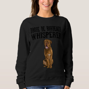 Sweatshirt Dogues De Bordeaux Wisperer Chien