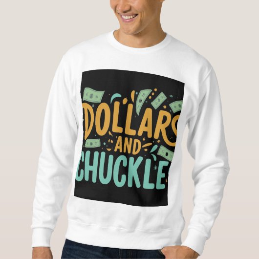 Sweatshirt Dollars et canicules (Devant)