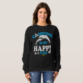 Sweatshirt Dolphin  Sea  Camping Is My Happy Place (Devant entier)