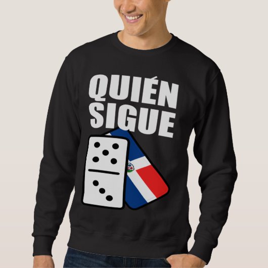 Sweatshirt Dominican Republic Dominoes Quien Sigue (Devant)