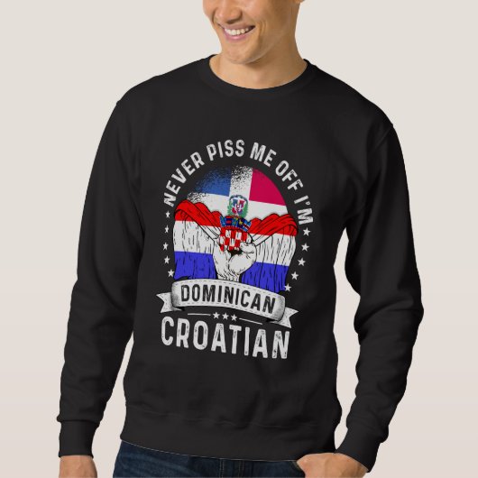 Sweatshirt Dominican Republic Flag Croatia Grown  Humor Pride (Devant)