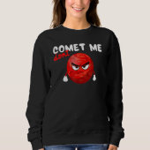 Sweatshirt Don´t Comet Me, Funny Planet, Space, Science Teach (Devant)