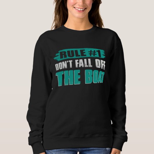 Sweatshirt Don t Fall Off The Boat  Cruise Ship Cruising Coup (Devant)