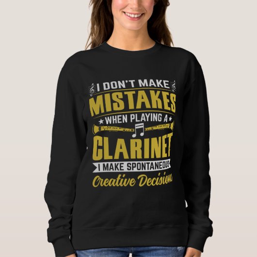 Sweatshirt Don t Make Mistakes Playing a Clarinet Creative De (Devant)